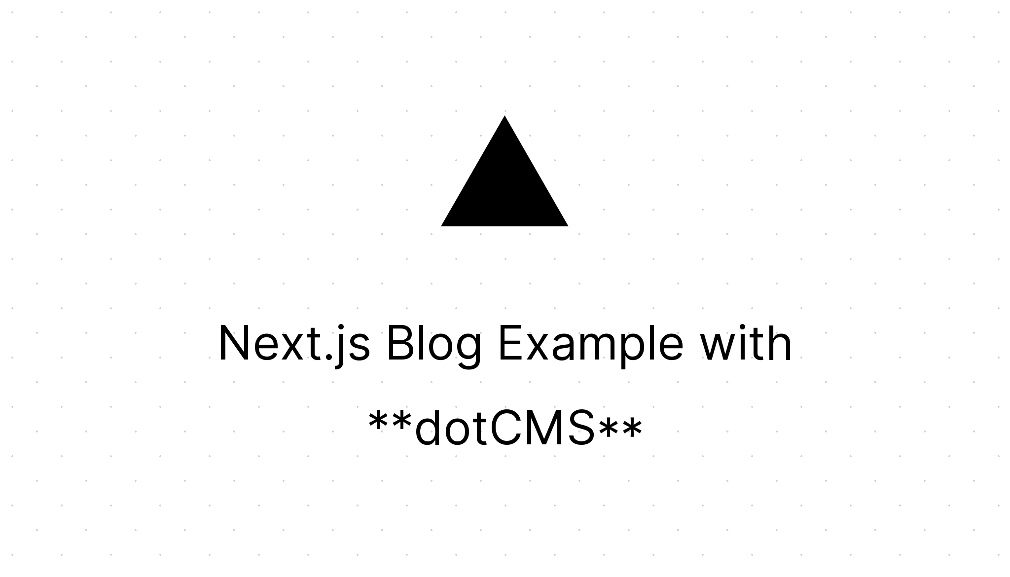 Next.js Blog Example with dotCMS